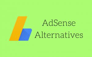 Best Google Adsense alternatives to earn from your Blog